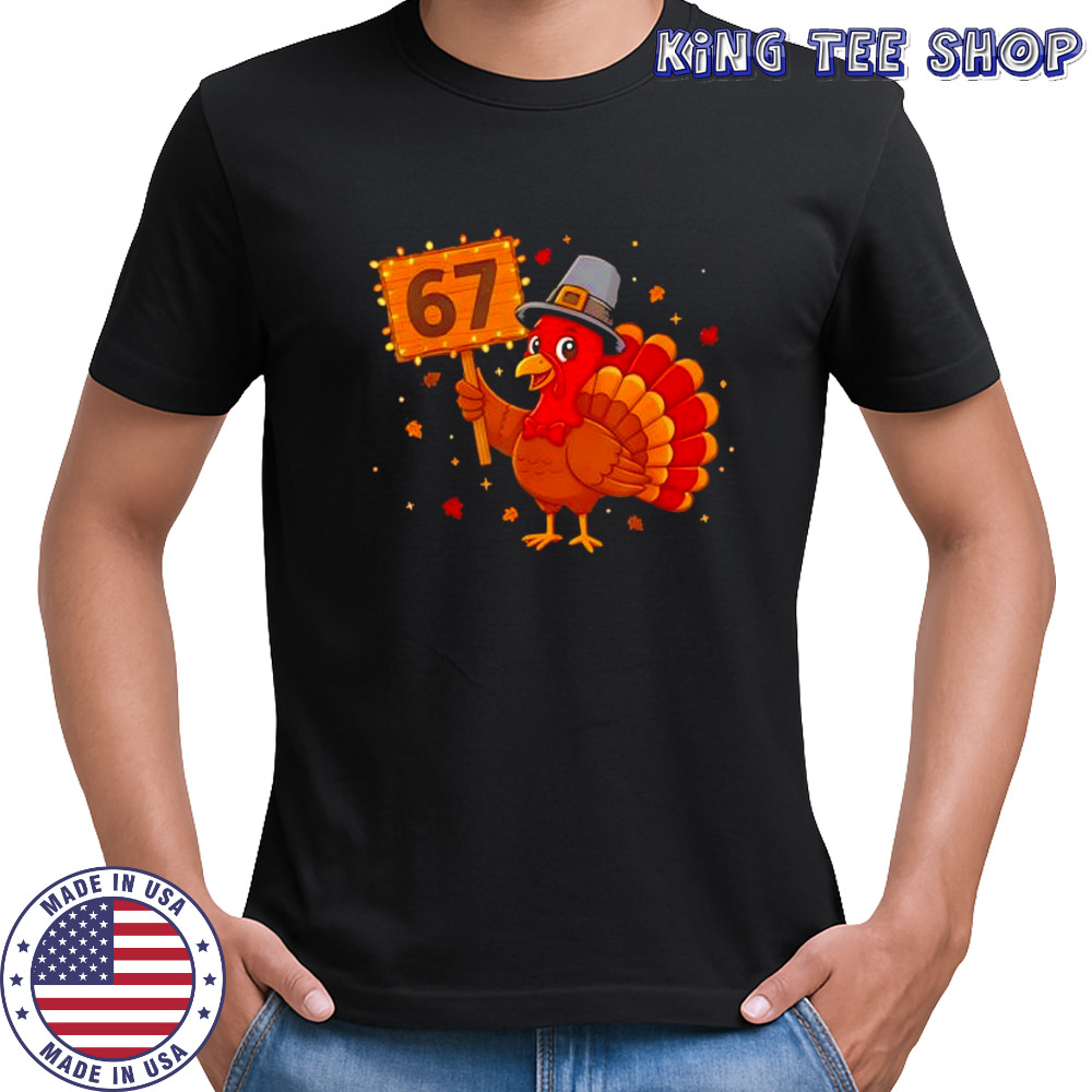 67 Funny Thanksgiving Turkey shirt