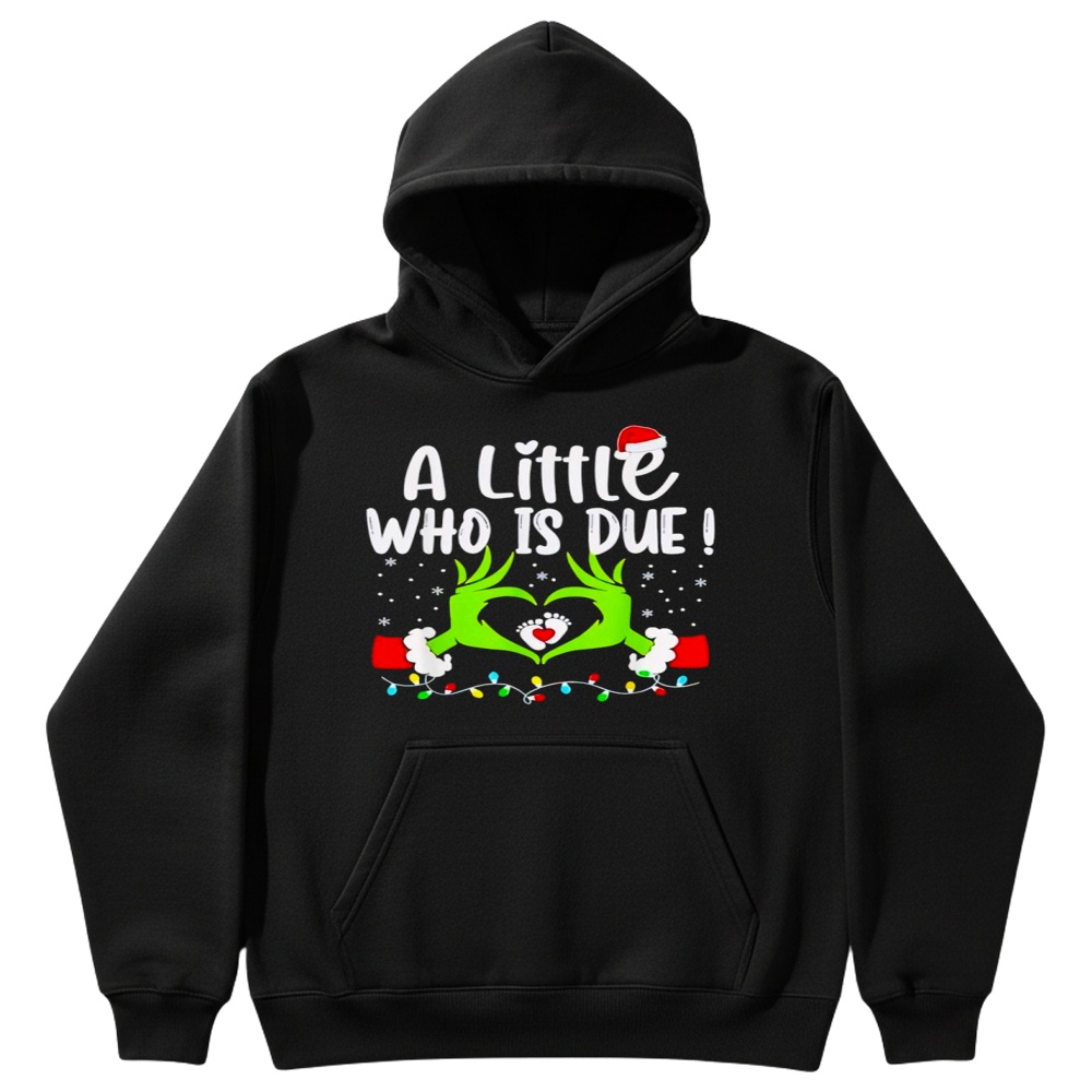 A Little Who is Due Funny Christmas Pregnancy Announcement shirt
