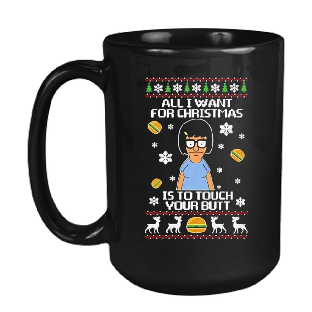 All i want for christmas is to touch your but shirt