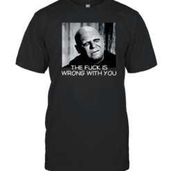 Uncle Fester the fuck is wrong with you shirt T-Shirt
