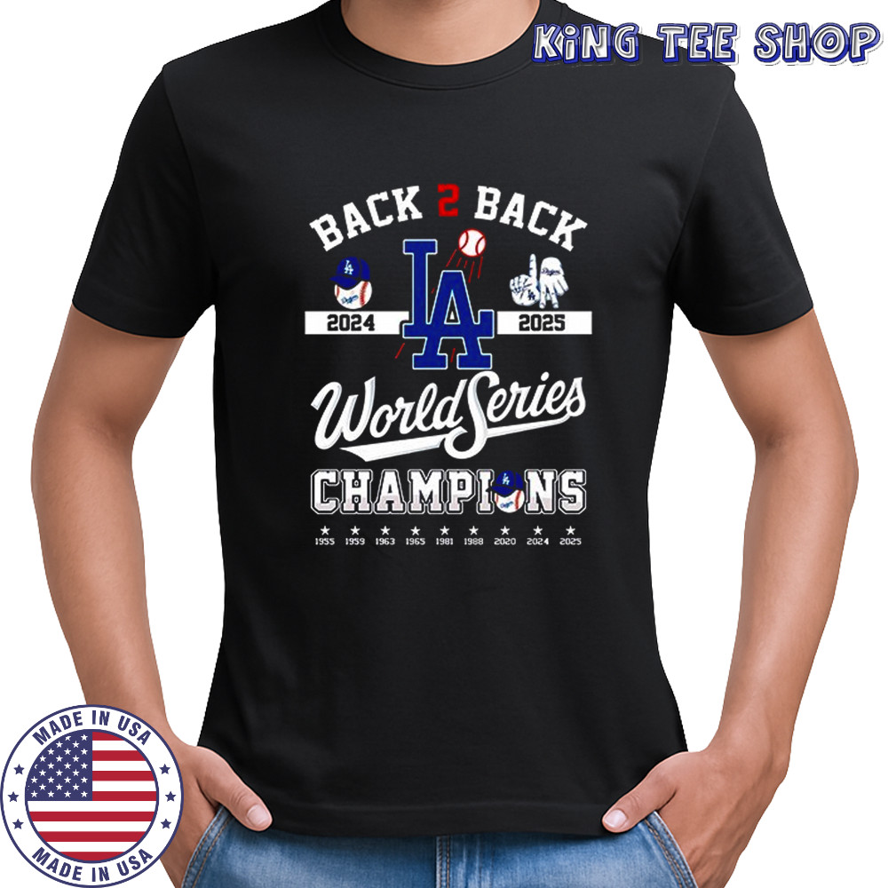 Back 2 Back Los Angeles Dodgers World Series Champions shirt
