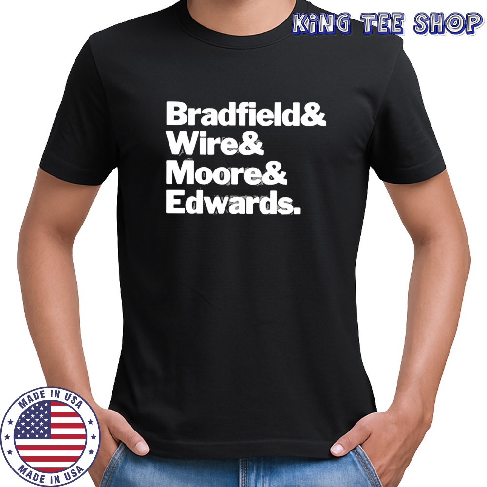 Bradfield And Wire And Moore And Edwards shirt