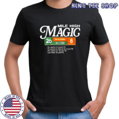 Broncos Football Mile High Magic Shirt