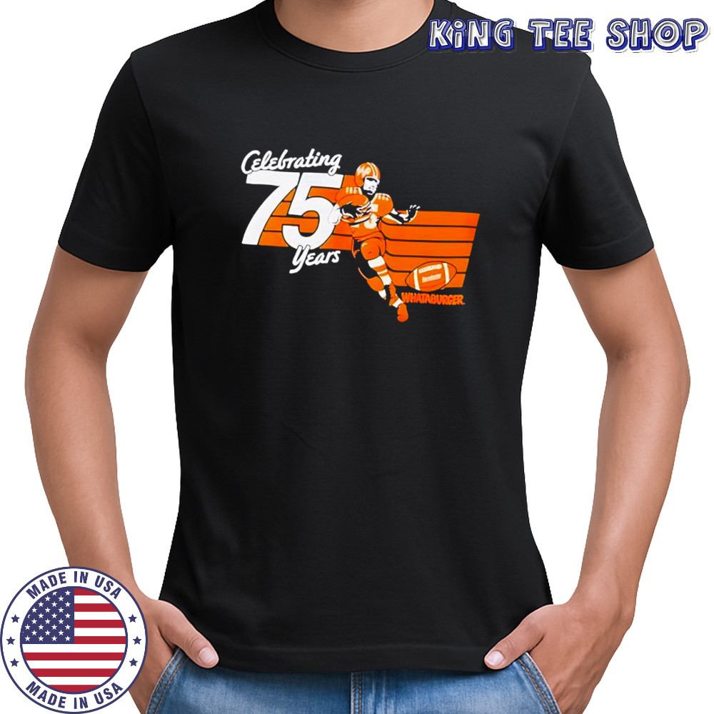 Burger Rush Celebrating 75 Years Whataburger shirt