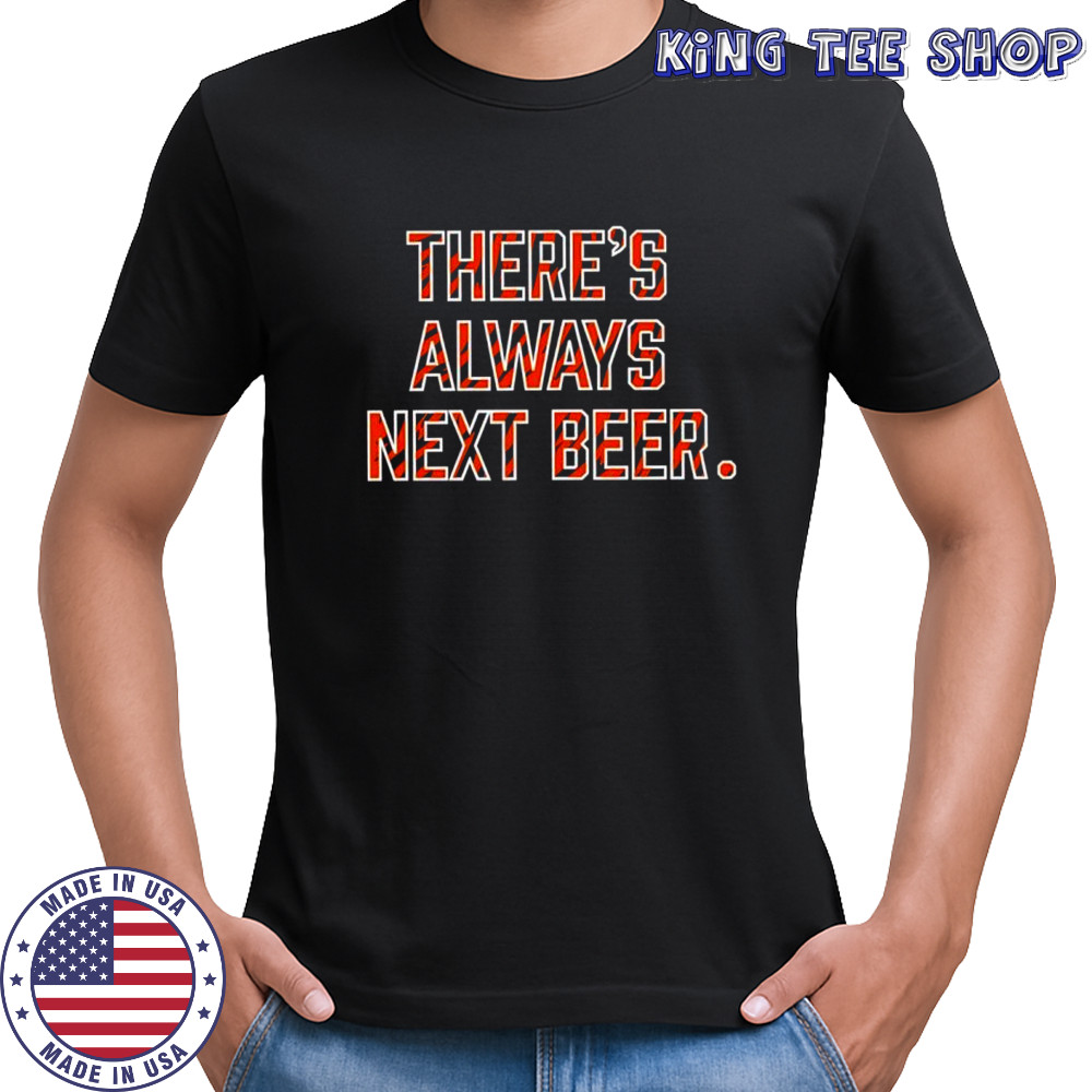 Cincinnati Bengals there’s always next beer graphic shirt