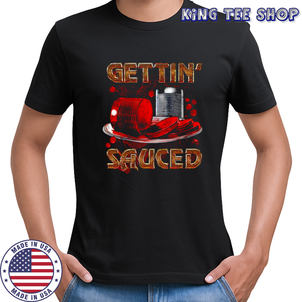 Gettin Sauced Graphic shirt