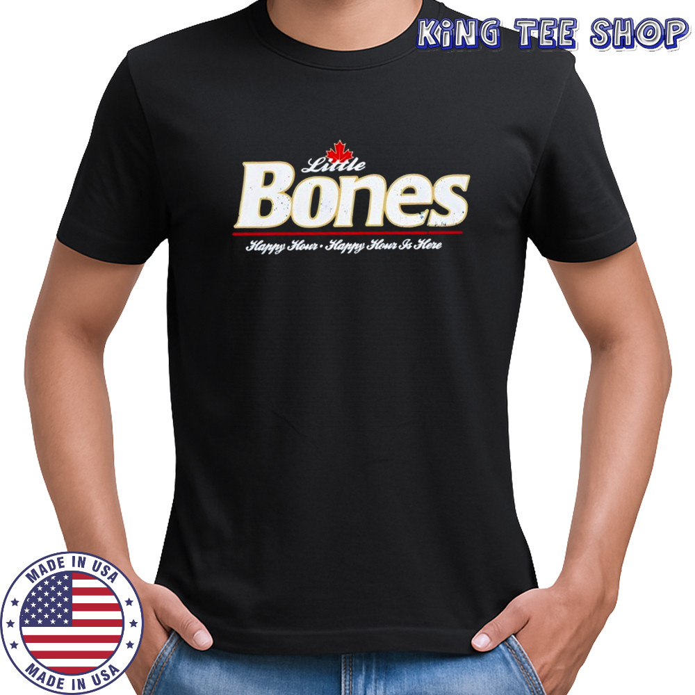 Little Bones Happy Hour Happy Hour Is Here shirt