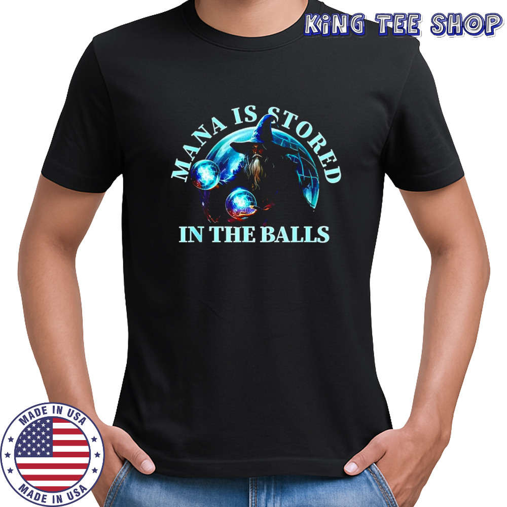 Mage Mana is stored in the balls shirt
