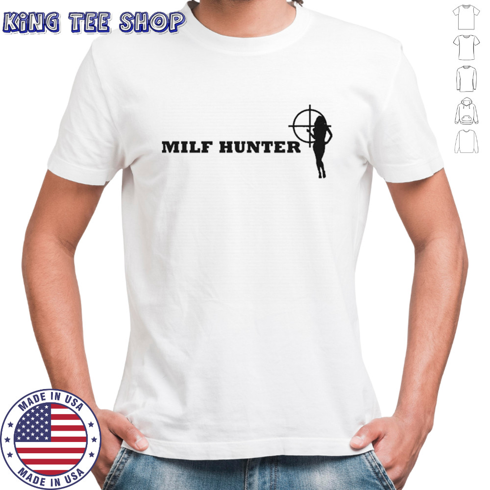 Milf Hunter T-Shirt
