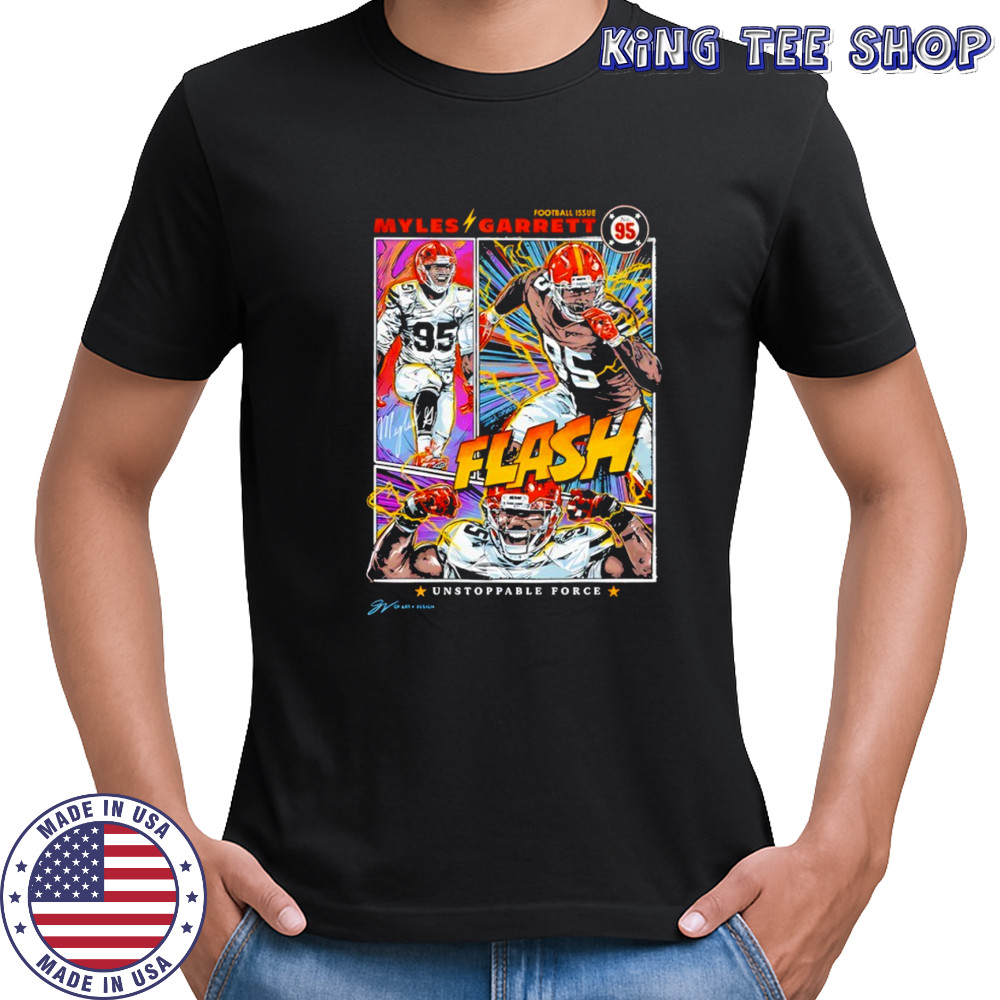 Myles Flash Garrett Unstoppable force shirt