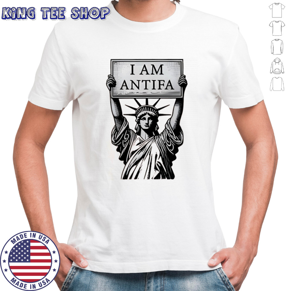 Statue Of Liberty I Am Antifa shirt