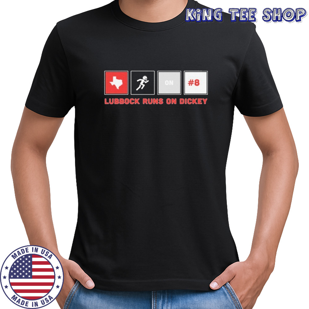 Texas Tech Red Raiders Lubbock Runs On Dickey Cameron Dickey T-shirt