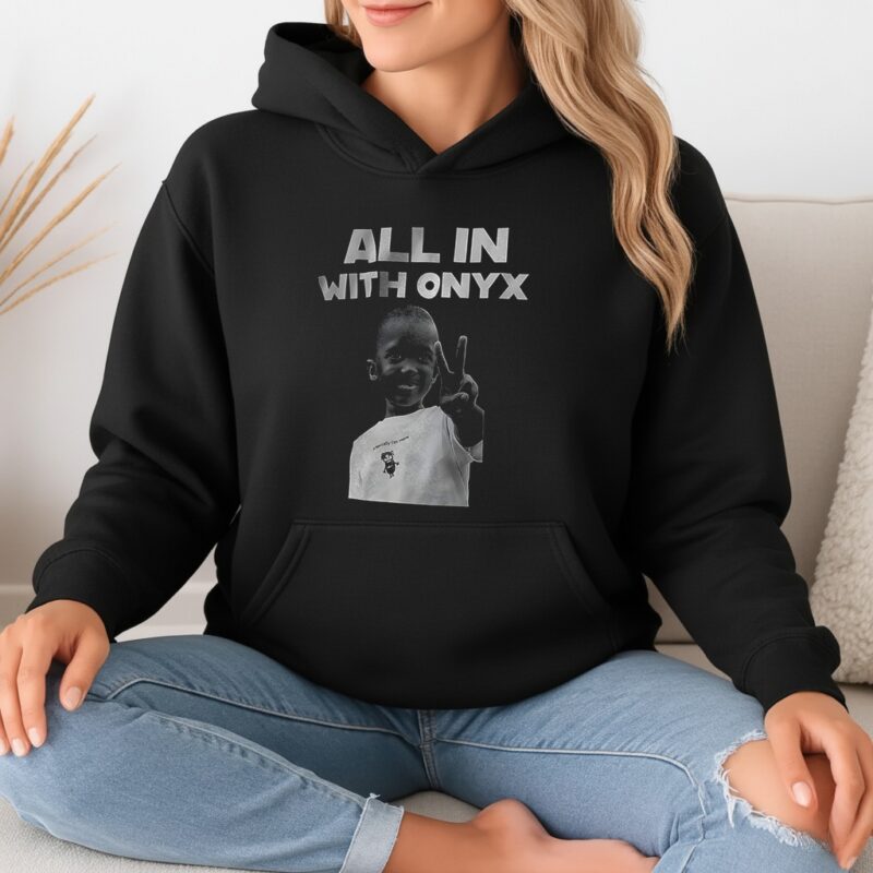 All in with Onyx_Hoodie