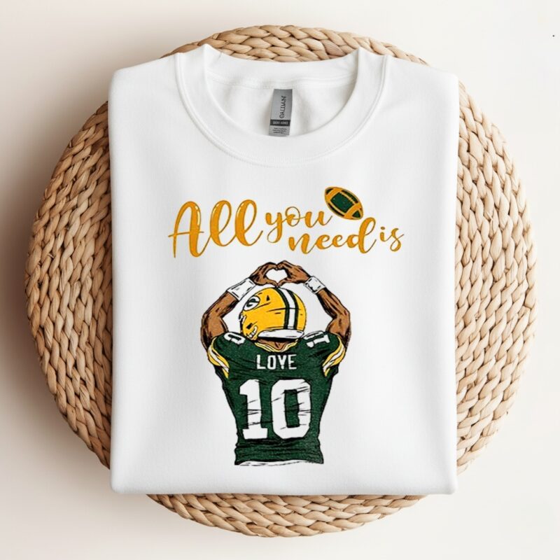 All you need is love Packers Jordan Love Green Bay Packers Football_Crewneck Sweatshirt