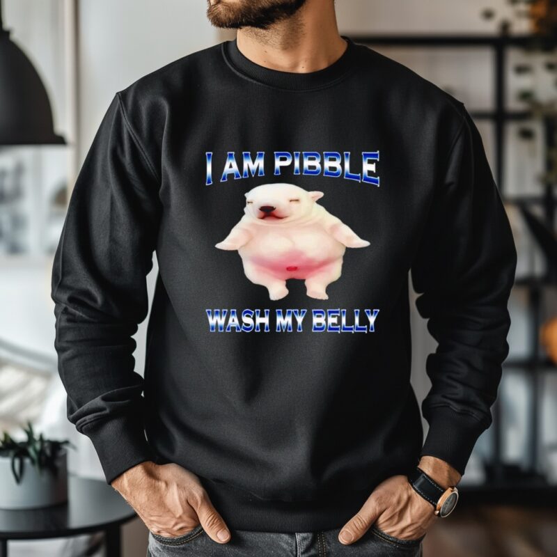 Am Pibble Wash My Belly Funny Dog Clean My Belly Meme_Crewneck Sweatshirt