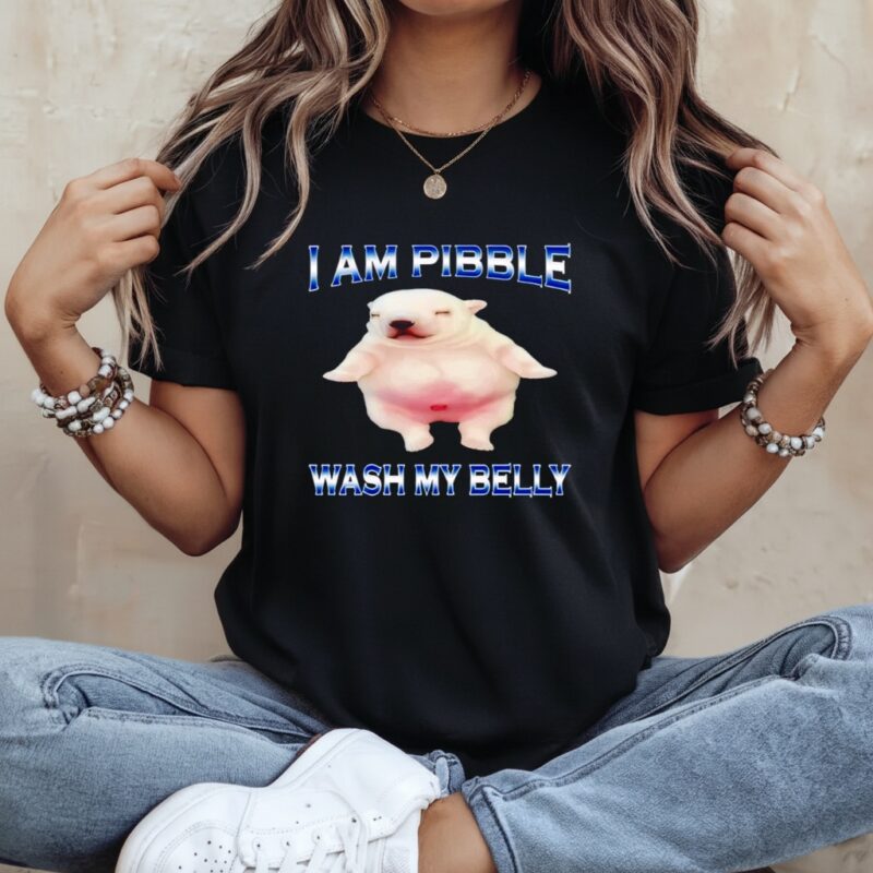 Am Pibble Wash My Belly Funny Dog Clean My Belly Meme_Ladies T-Shirt