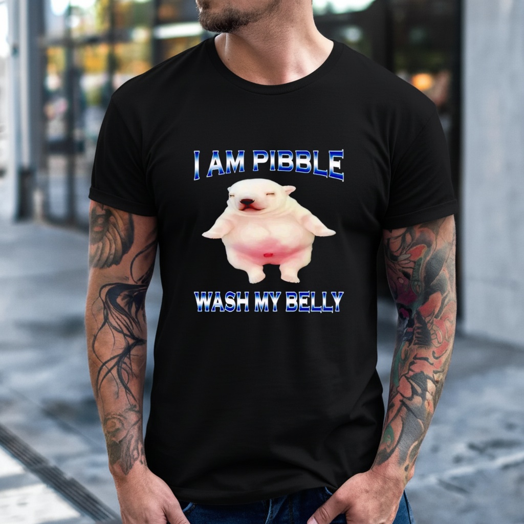 I am Pibble Dog Puppy Wash Clean My Belly Funny Meme shirt