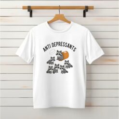 Anti Depressants Funny Raccoon Shirt