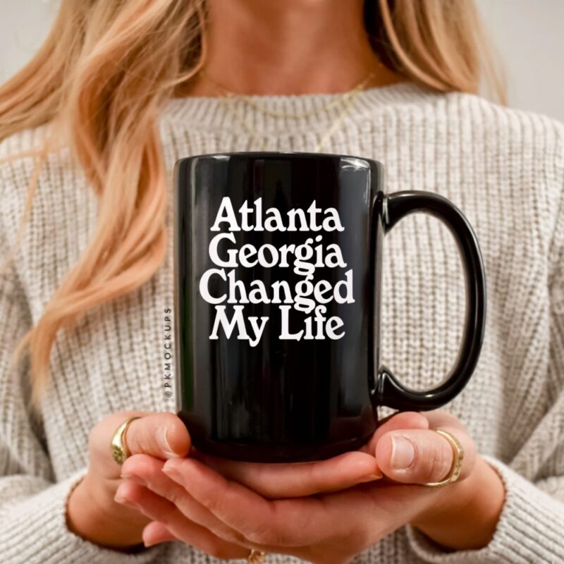 Atlanta Georgia Changed My Life_Ceramic Mug