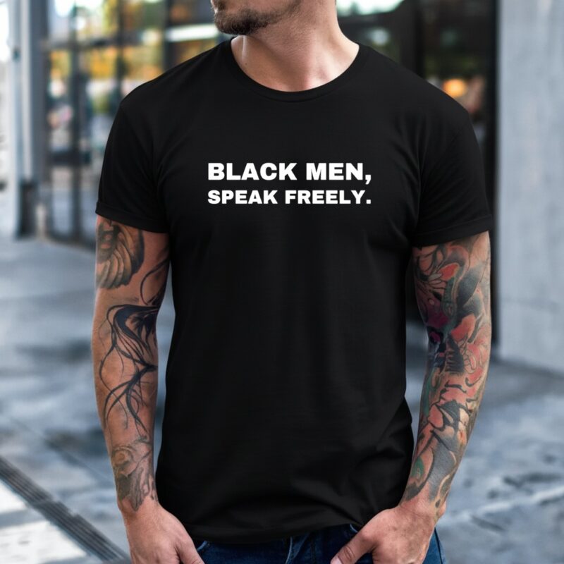 Black men speak freely_T-Shirt