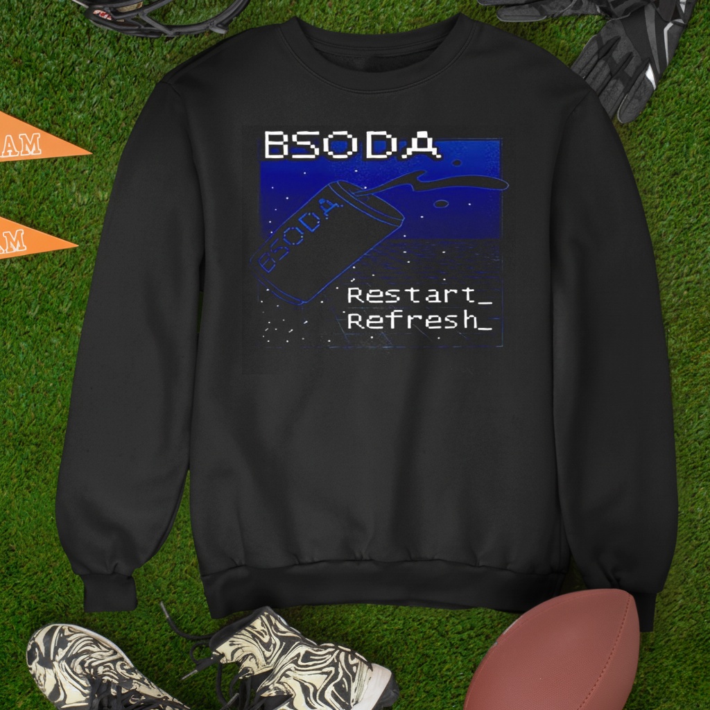 Bsoda restart refresh shirt