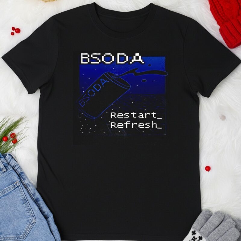 Bsoda restart refresh_T-shirt