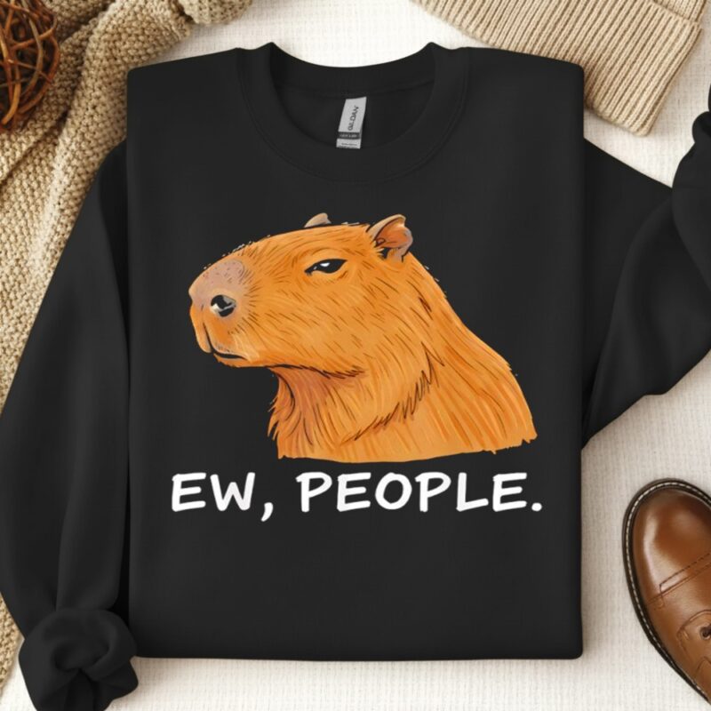 Capybara Ew People Funny Sarcastic Humor_Crewneck Sweatshirt