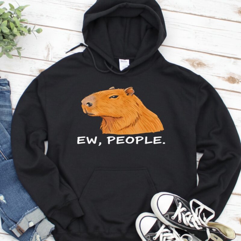 Capybara Ew People Funny Sarcastic Humor_Hoodie