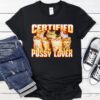 Certified pussy lover Cats graphic shirt