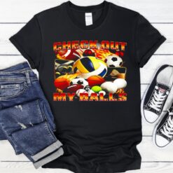 Check out my balls types of balls meme shirt