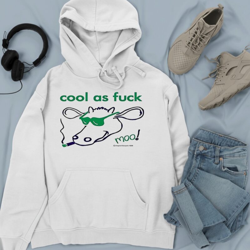 Cool as fuck moo_Hoodie