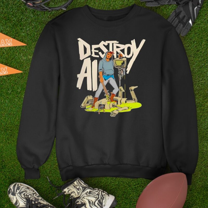 Destroy AI natural human_Sweatshirt