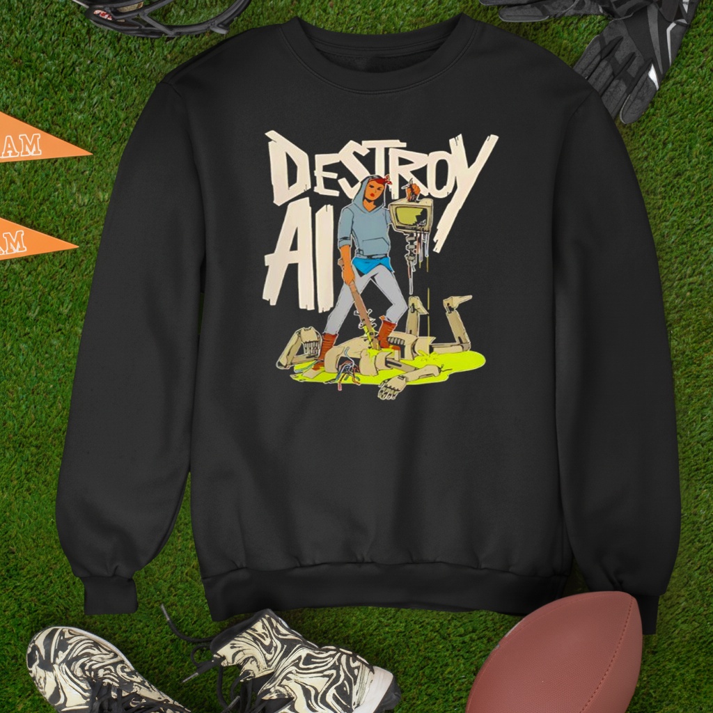 Destroy AI natural human shirt