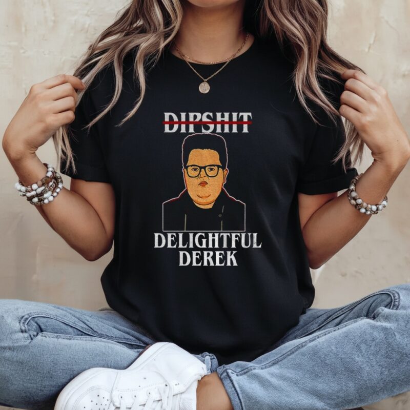 Dipshit Delightful Derek meme_Ladies T-Shirt