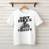 Dirt Bike Motocross Dirt Bikes are My Therapy Ride shirt Dirt Bike Motocross Dirt Bikes are My Therapy Ride shirt