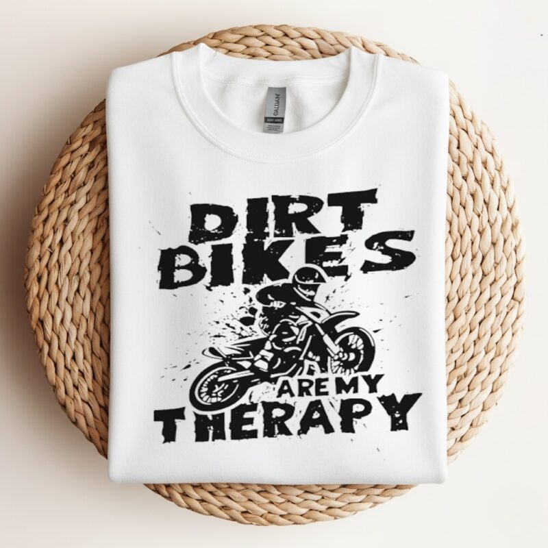 Dirt Bike Motocross Dirt Bikes are My Therapy Ride_Crewneck Sweatshirt