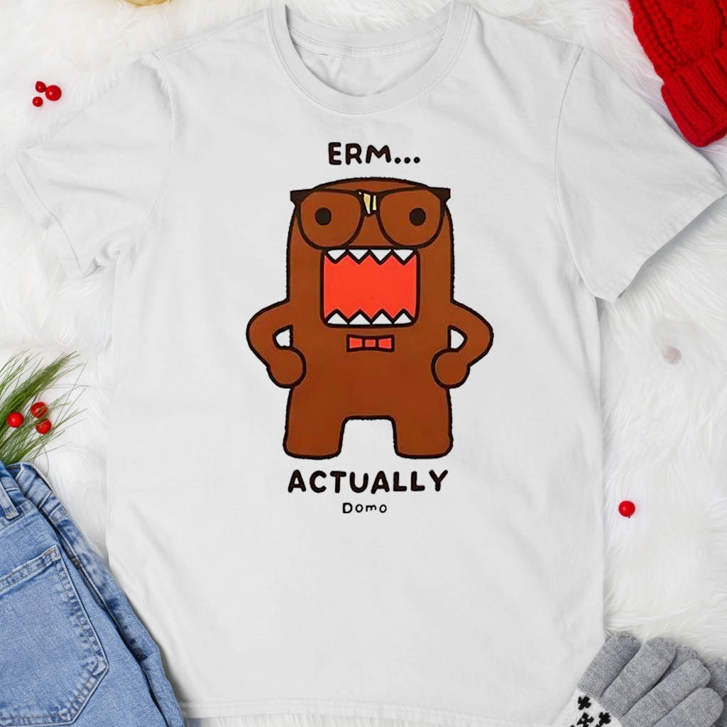 Domo-kun Erm actually monster cartoon shirt Domo-kun Erm actually monster cartoon shirt