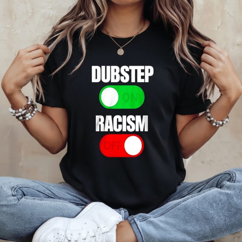 Dubstep on racism off_Ladies T-Shirt