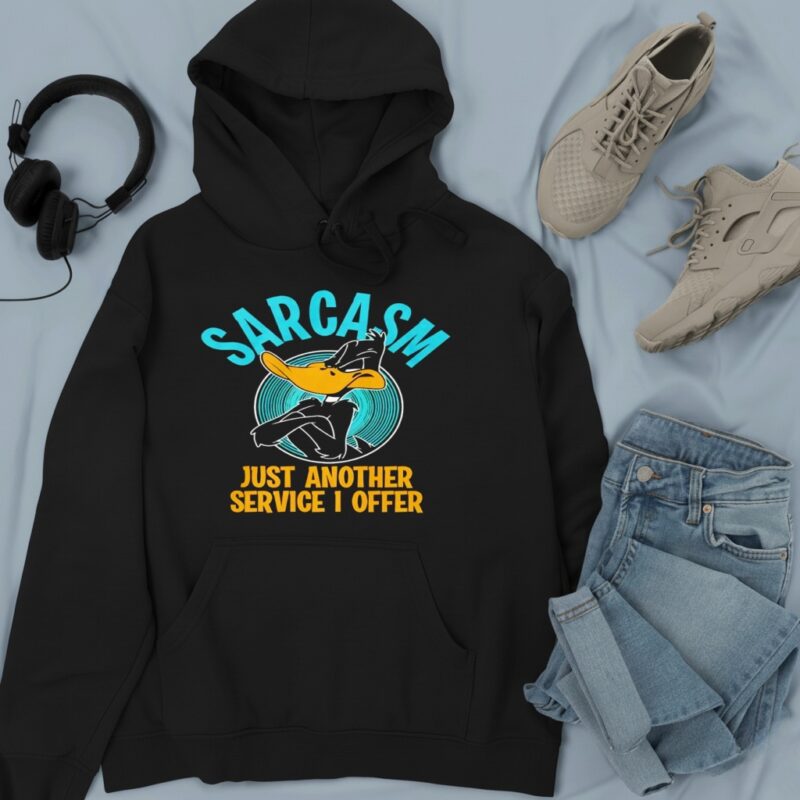 Duck sarcasm just another service I offer_Hoodie