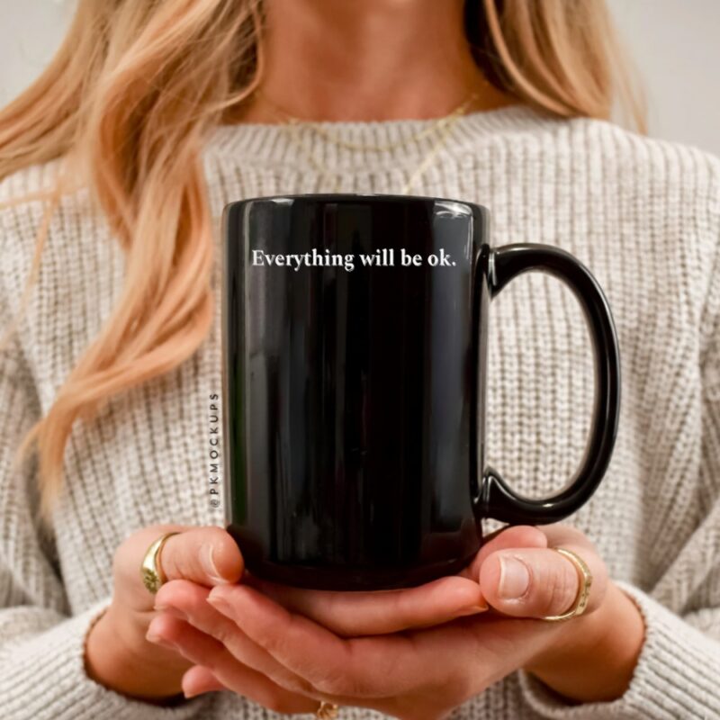 Everything will be ok_Ceramic Mug