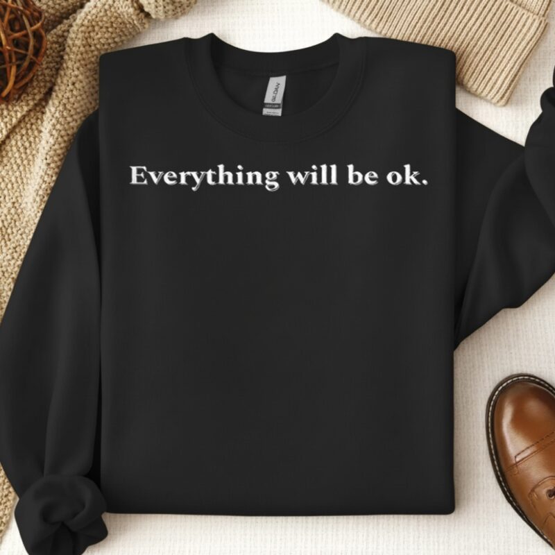 Everything will be ok_Crewneck Sweatshirt