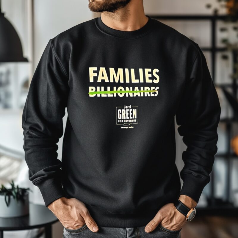 Families Billionaires Jeri Green slogan_Crewneck Sweatshirt
