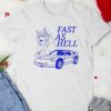 Fast as hell shirt
