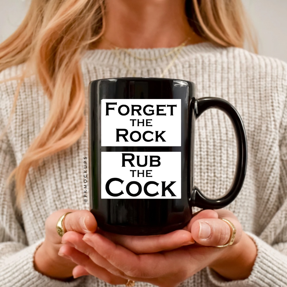 Forget the rock rub the cock meme shirt