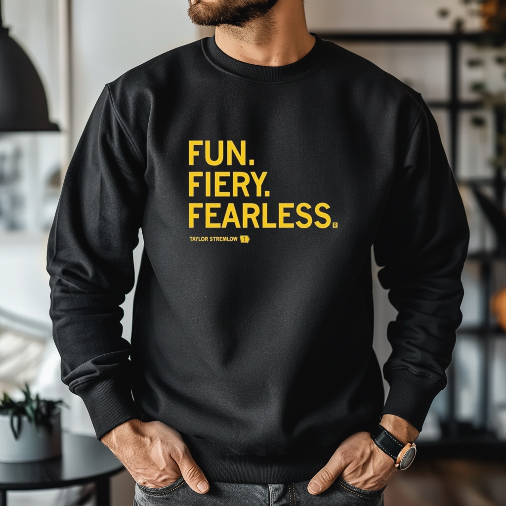 Fun Fiery Fearless Taylor Stremlow T-Shirt