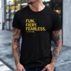 Fun Fiery Fearless Taylor Stremlow T-Shirt