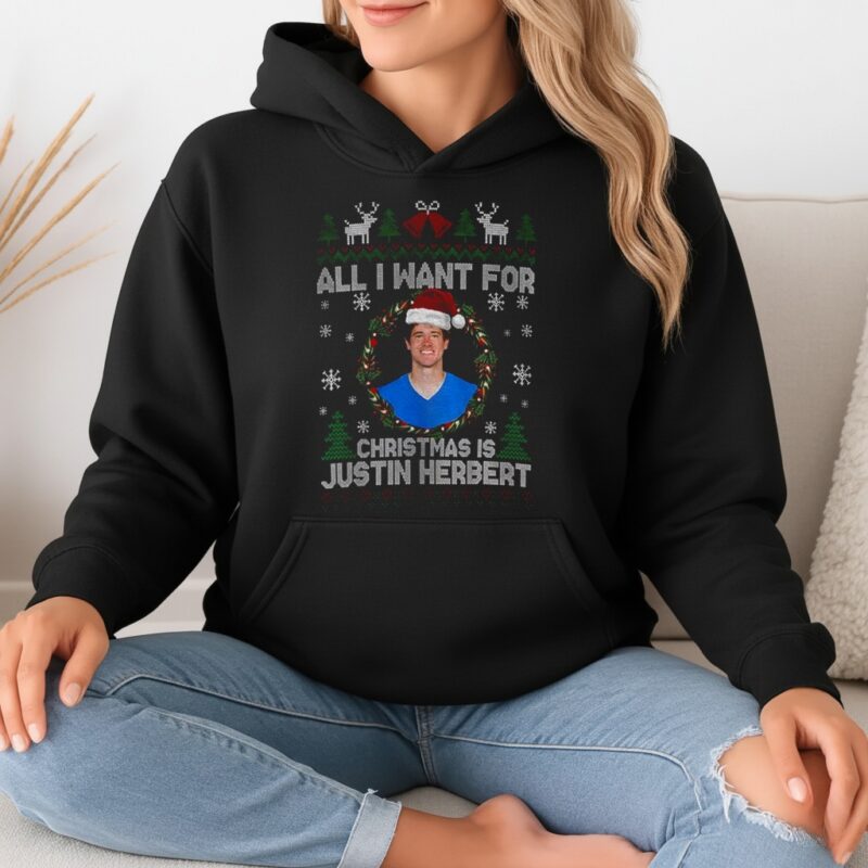 Funny All I Want For Christmas Is Justin Herbert Football Fan Los Angeles Chargers_Hoodie