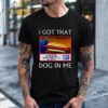 Funny I Got That Dog In Me Food Court Meme Shirt Funny I Got That Dog In Me Food Court Meme Shirt