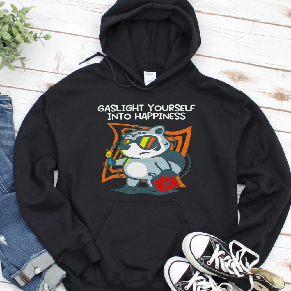 Gaslight yourself into happiness shirt