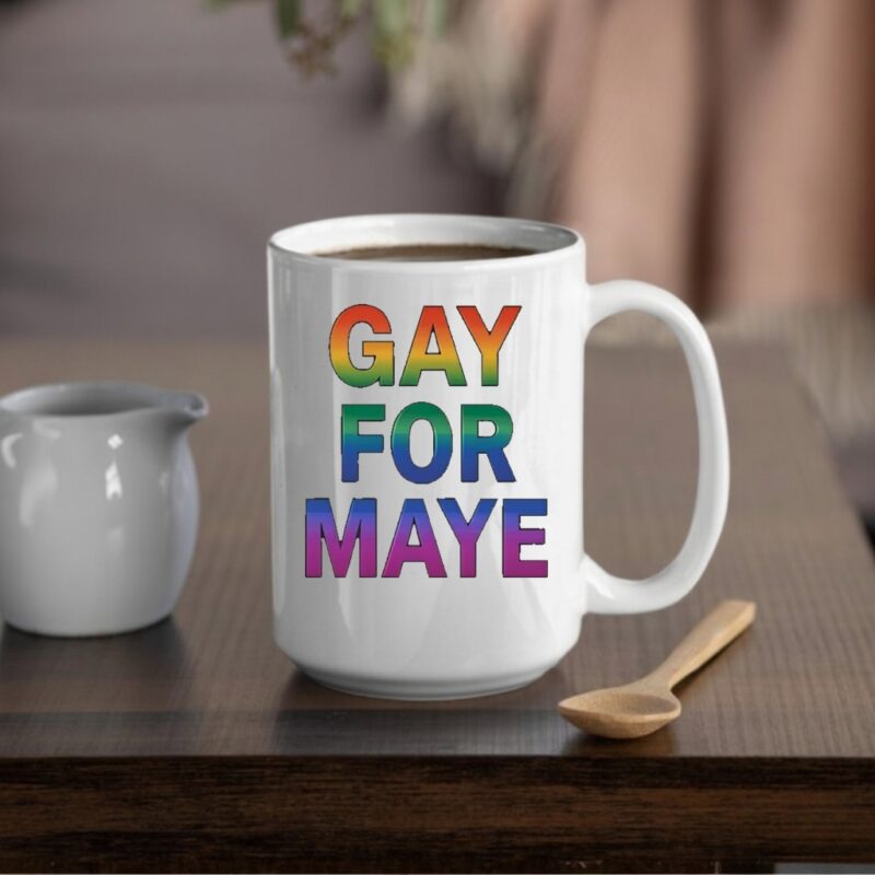 Gay For Maye LGBT_Mug